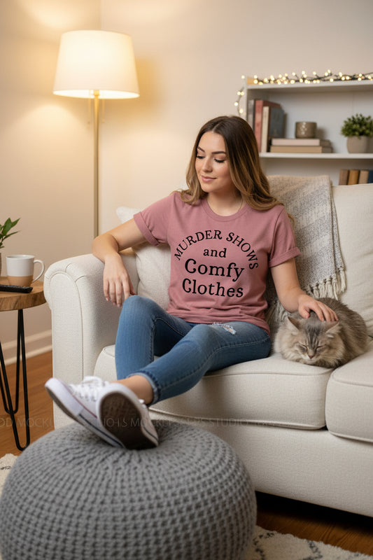Murder Shows And Comfy Clothes T-shirt